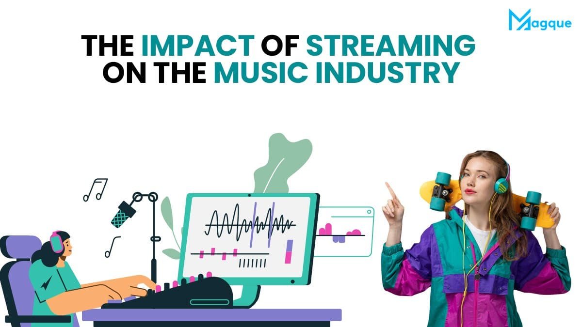 You are currently viewing The Impact of Streaming on the Music Industry