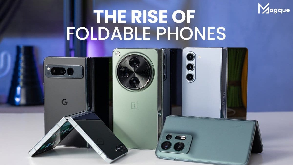 The Rise of Foldable Phones