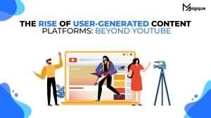 Read more about the article The Rise of User-Generated Content Platforms: Beyond YouTube
