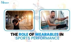 Read more about the article The Role of Wearables in Sports Performance