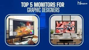 Read more about the article Top 5 Monitors for Graphic Designers
