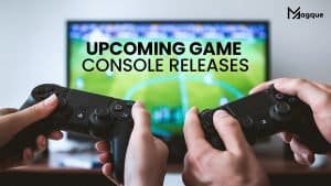 Read more about the article Upcoming Game Console Releases
