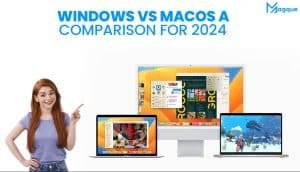 Read more about the article Windows vs macOS A Comparison for 2024