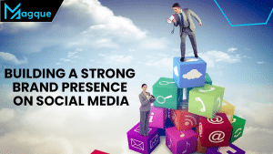 Read more about the article Building a Strong Brand Presence on Social Media