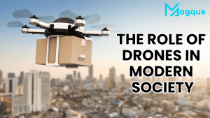 Read more about the article The Role of Drones in Modern Society