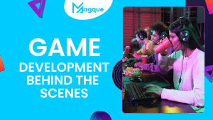 Read more about the article Game Development Behind the Scenes