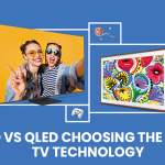 OLED vs. QLED: Choosing the Right TV Technology