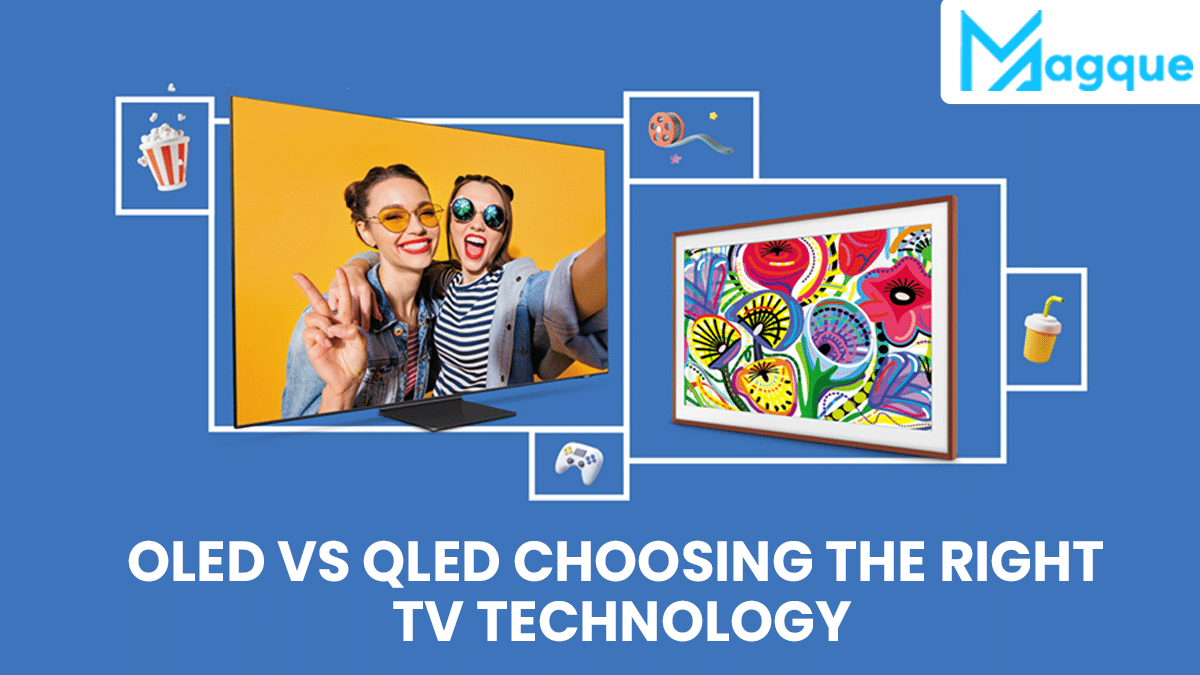 OLED vs. QLED: Choosing the Right TV Technology