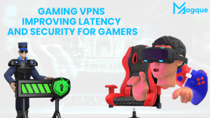 Read more about the article Gaming VPNs: Improving Latency and Security for Gamers