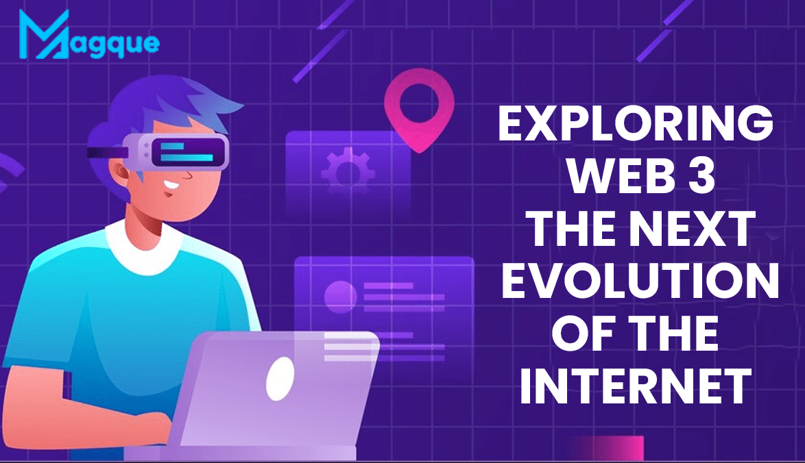 Read more about the article Exploring Web3 The Next Evolution of the Internet