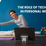 The Role of Technology in Personal Wellness