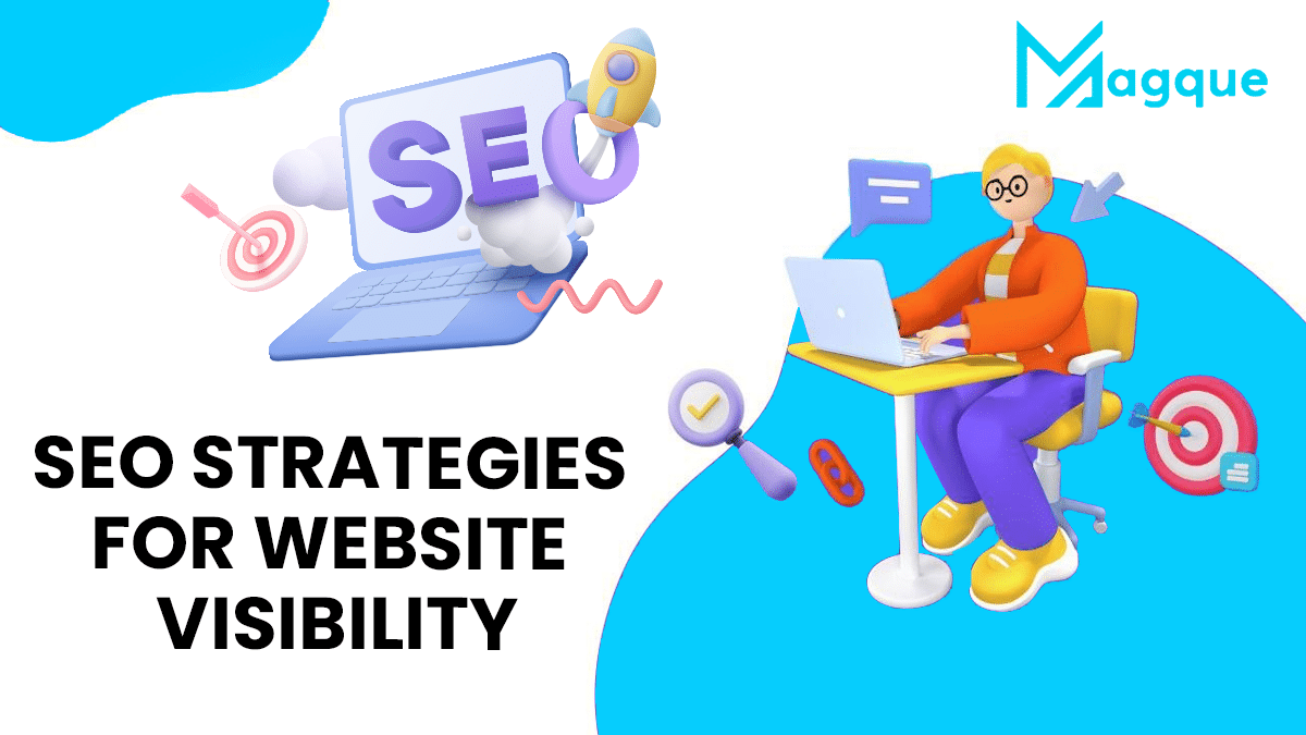 You are currently viewing SEO Strategies for Website Visibility