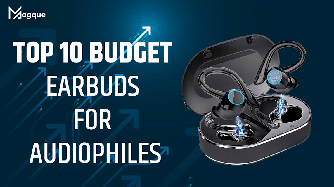 Read more about the article Top 10 Budget Earbuds for Audiophiles