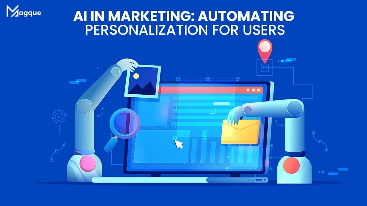 Read more about the article AI in Marketing Automating Personalization for Users