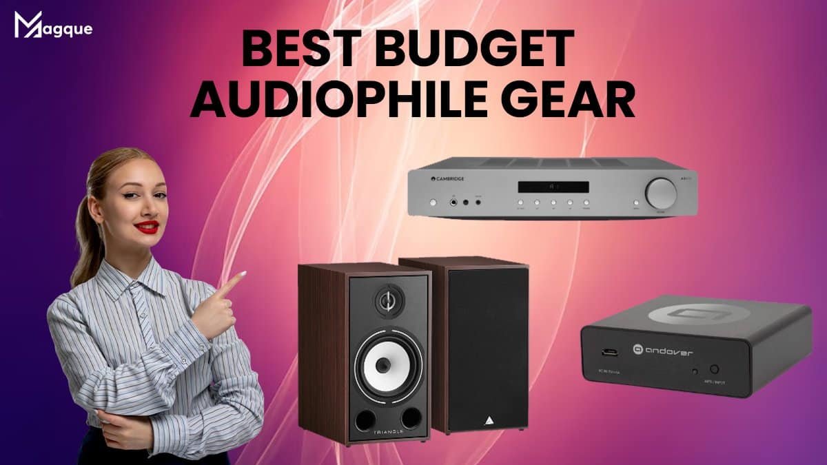 Best Budget Audiophile Gear