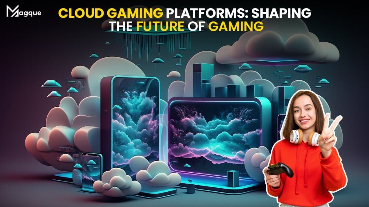 Read more about the article Cloud Gaming Platforms Shaping the Future of Gaming
