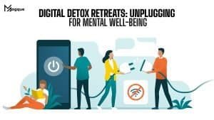 Read more about the article Digital Detox Retreats Unplugging for Mental Well-Being
