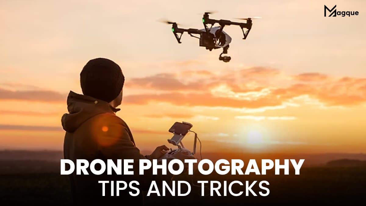 Drone Photography Tips and Tricks