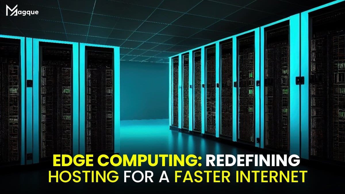 You are currently viewing Edge Computing Redefining Hosting for a Faster Internet