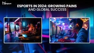 Read more about the article Esports in 2024 Growing Pains and Global Success