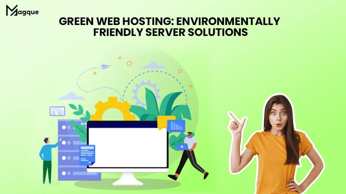 Read more about the article Green Web Hosting Environmentally Friendly Server Solutions