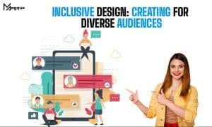 Read more about the article Inclusive Design Creating for Diverse Audiences