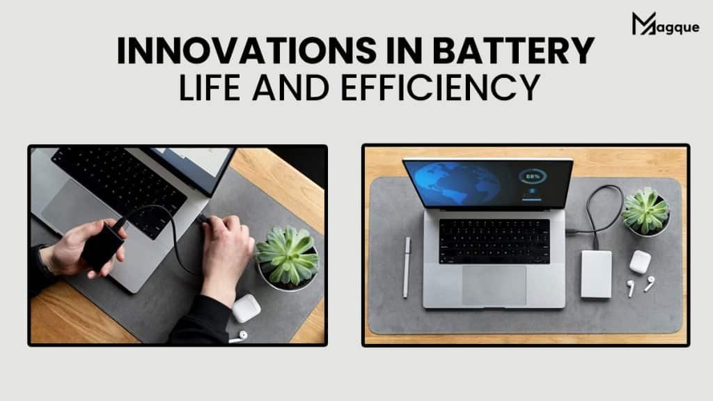 Innovations in Battery Life