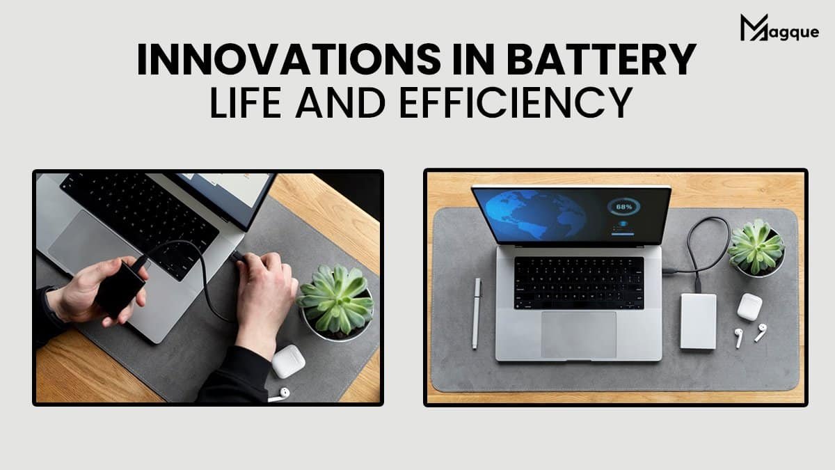 You are currently viewing Innovations in Battery Life and Efficiency