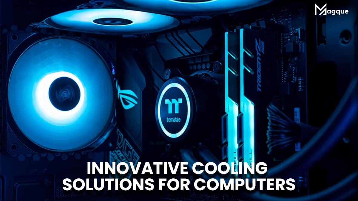 Innovative Cooling Solutions for Computers