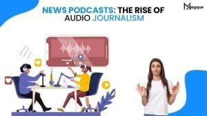 Read more about the article News Podcasts The Rise of Audio Journalism