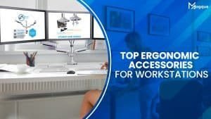 Read more about the article Top Ergonomic Accessories for Workstations