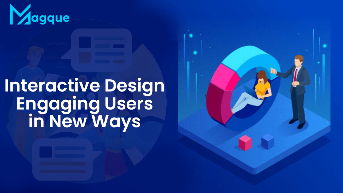 You are currently viewing Interactive Design Engaging Users in New Ways