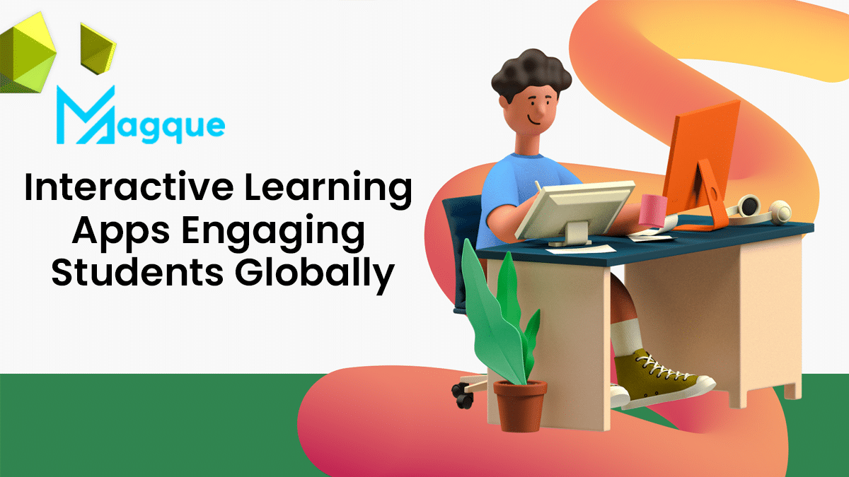 Interactive Learning Apps Engaging Students Globally
