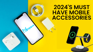Read more about the article 2024’s Must-Have Mobile Accessories