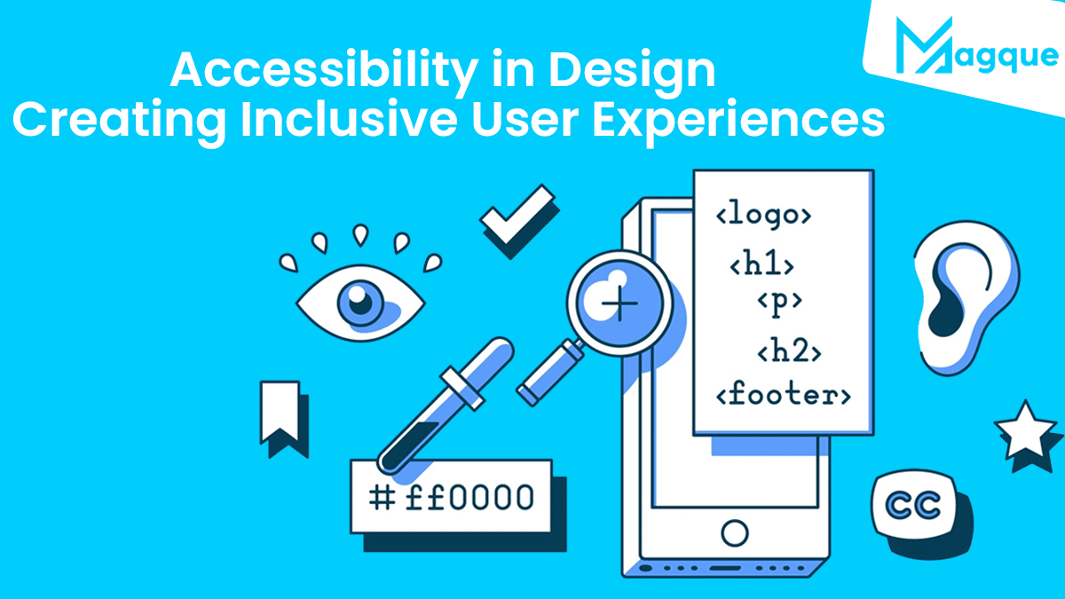 Read more about the article Accessibility in Design Creating Inclusive User Experiences