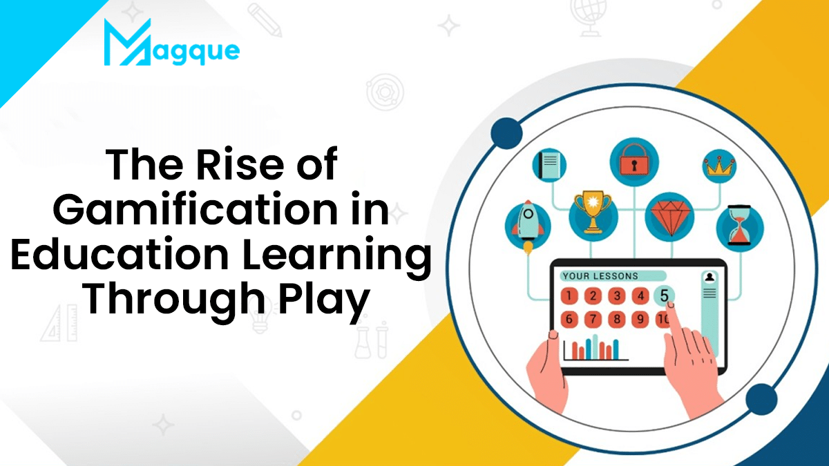 Read more about the article The Rise of Gamification in Education Learning Through Play