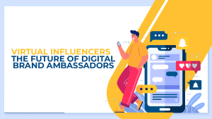 Read more about the article Virtual Influencers The Future of Digital Brand Ambassadors