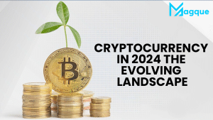 Read more about the article Cryptocurrency in 2024 The Evolving Landscape