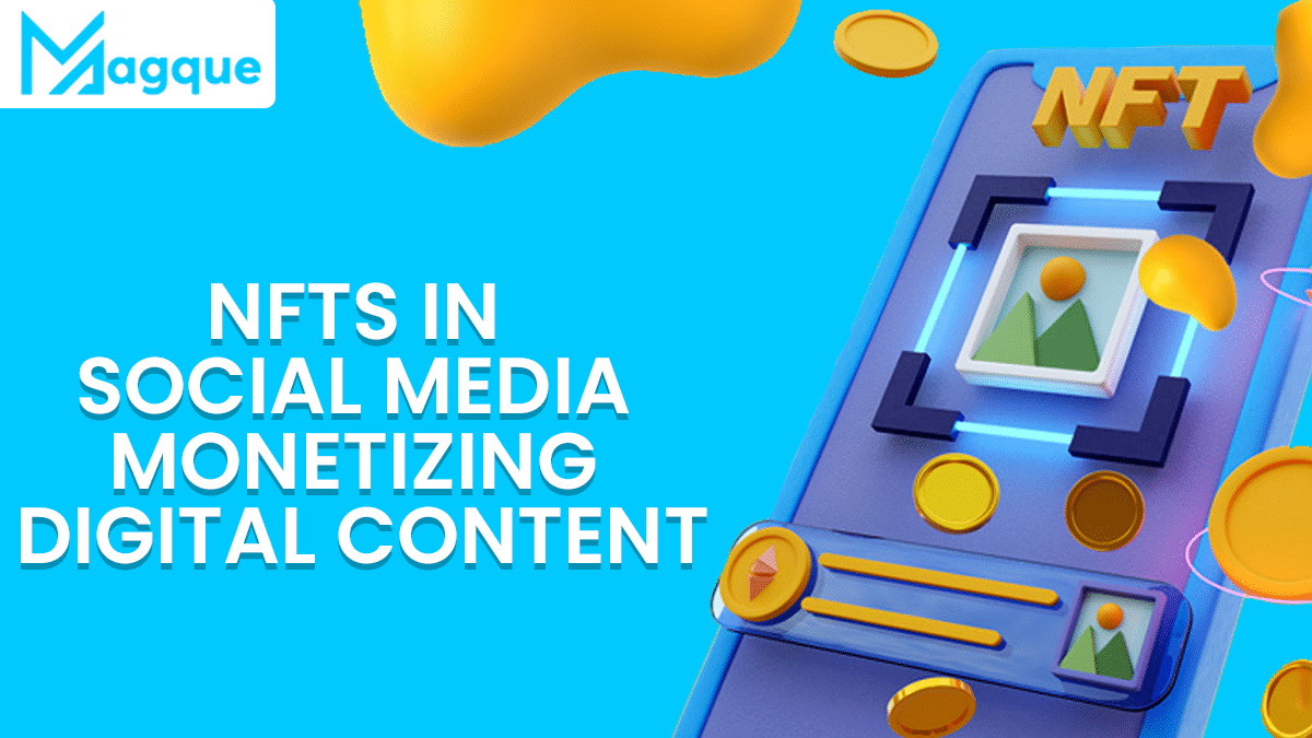 NFTs in Social Media Monetizing Digital Content