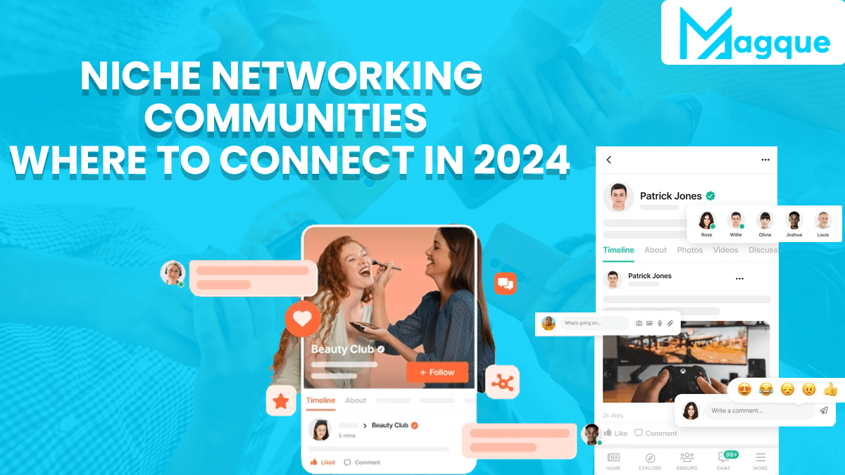 Niche Networking Communities Where to Connect in 2024