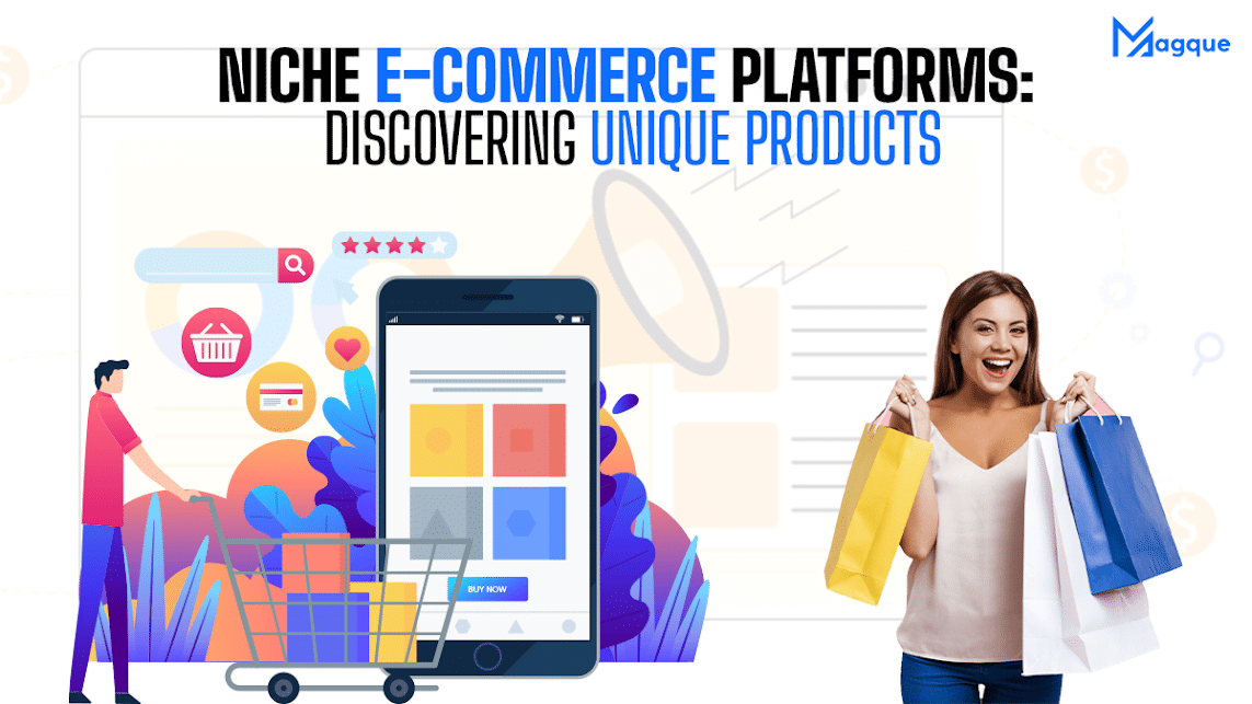 You are currently viewing Niche E-Commerce Platforms Discovering Unique Products