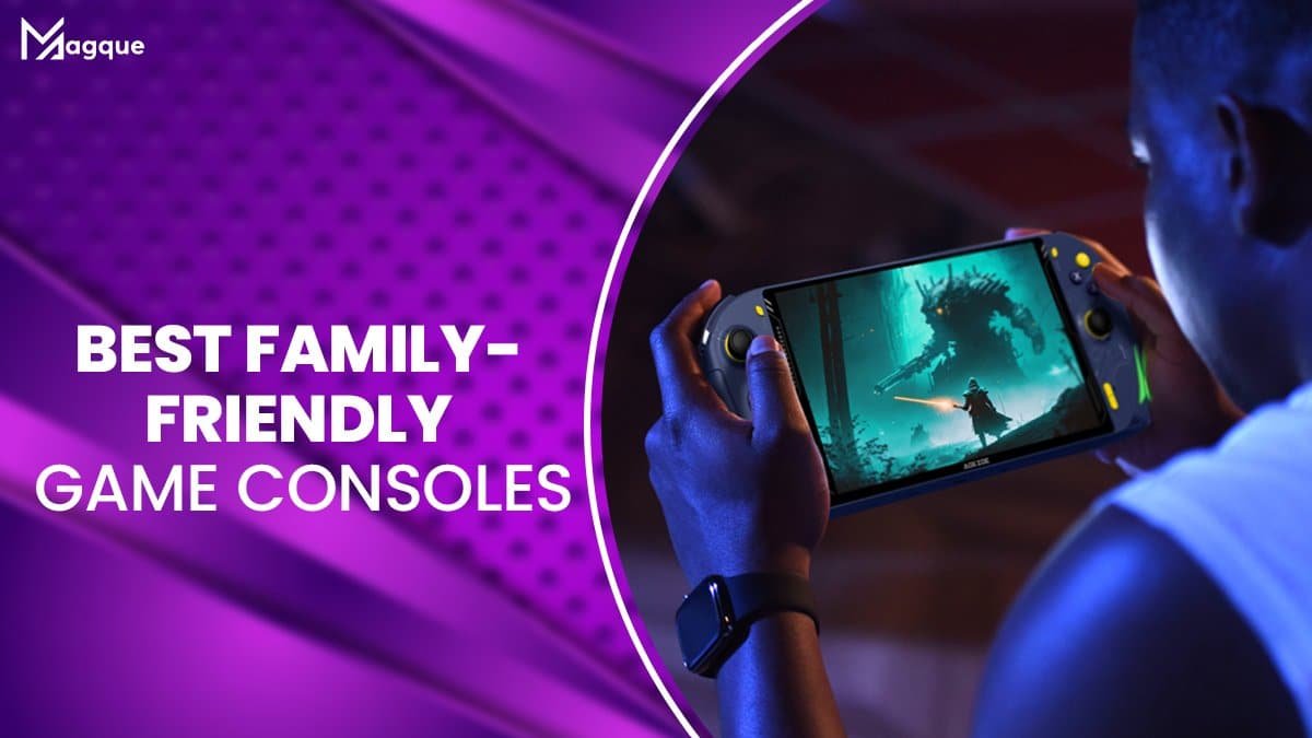 Best Family-Friendly Game Consoles