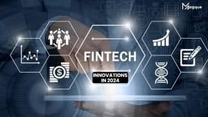 Read more about the article Fintech Innovations in 2024