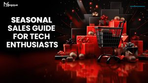 Read more about the article Seasonal Sales Guide for Tech Enthusiasts