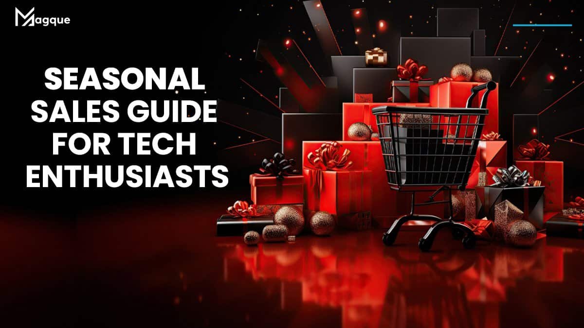Seasonal Sales Guide for Tech Enthusiasts