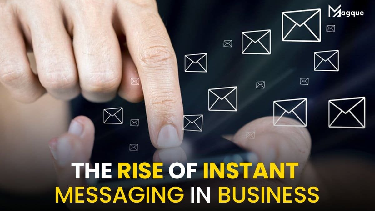 Read more about the article The Rise of Instant Messaging in Business