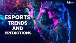 Read more about the article eSports Trends and Predictions