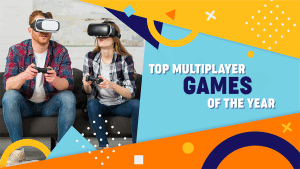 Read more about the article Top Multiplayer Games of the Year