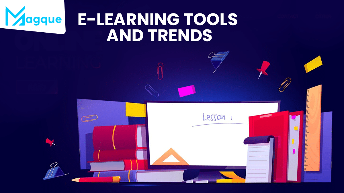 E-Learning Tools and Trends