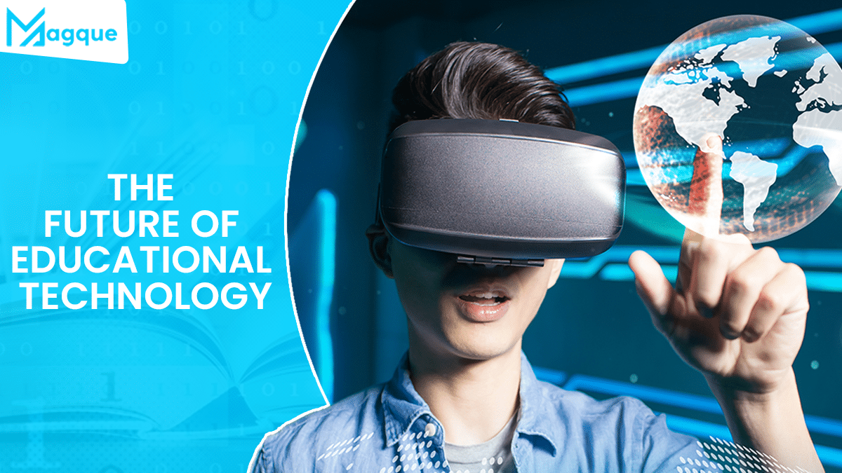 Read more about the article The Future of Educational Technology